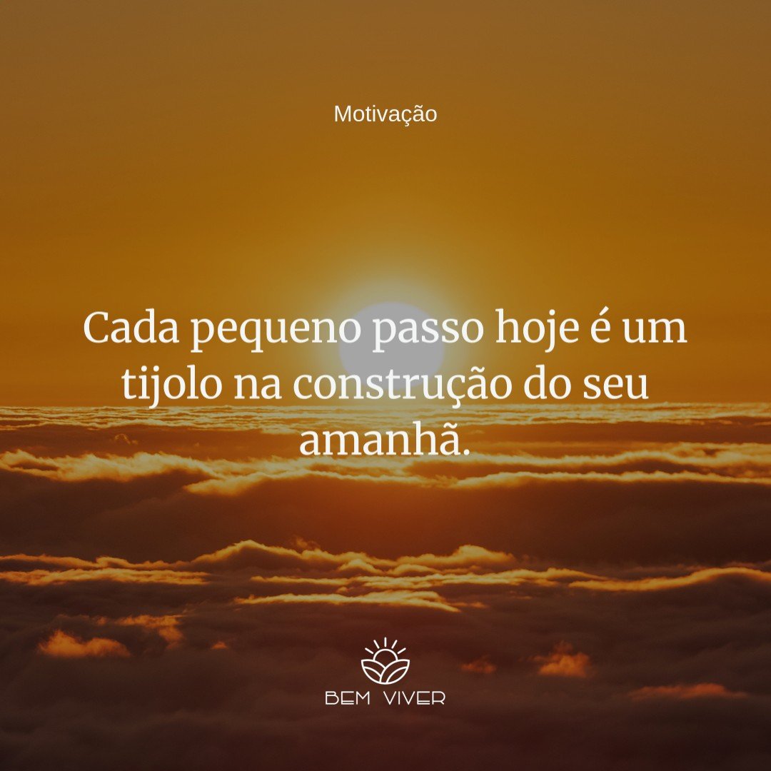 Pequenos passos constroem grandes sonhos